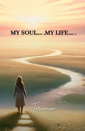 My Soul .... . My Life .... .