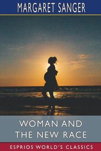 Cover image for Woman and the New Race (Esprios Classics)