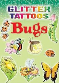 Cover image for Glitter Tattoos Bugs