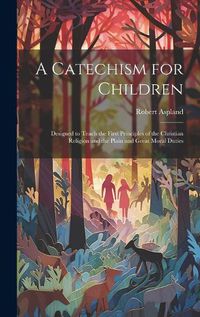 Cover image for A Catechism for Children