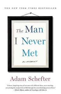 Cover image for The Man I Never Met: A Memoir