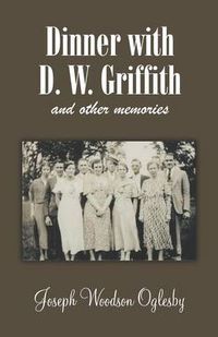 Cover image for Dinner with D. W. Griffith and Other Memories