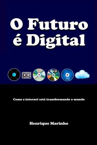 Cover image for O Futuro e Digital: Como a internet esta transformando o mundo