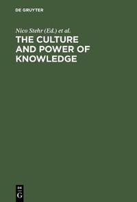 Cover image for The Culture and Power of Knowledge: Inquiries into Contemporary Societies