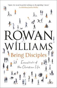 Cover image for Being Disciples: Essentials Of The Christian Life