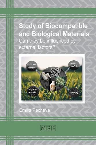 Cover image for Study of biocompatible and biological materials: Can they be influenced by external factors?