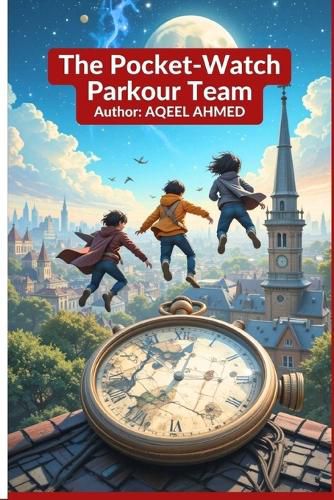 Cover image for The Pocket Watch Parkour Team