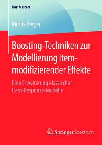 Cover image for Boosting-Techniken zur Modellierung itemmodifizierender Effekte: Eine Erweiterung klassischer Item-Response-Modelle