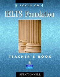 Cover image for Focus on IELTS Foundation Teachers Book: Industrial Ecology