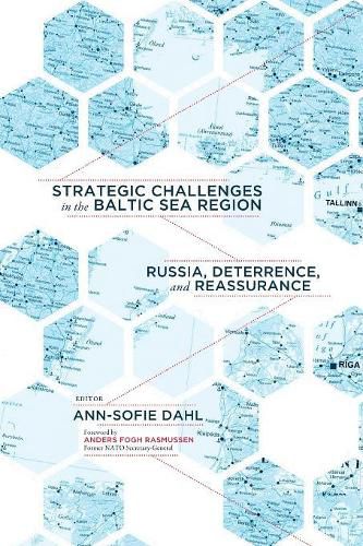 Strategic Challenges in the Baltic Sea Region: Russia, Deterrence, and Reassurance