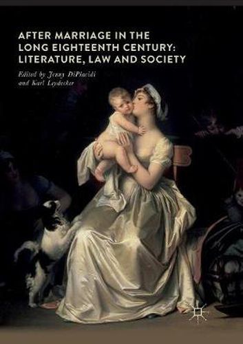 Cover image for After Marriage in the Long Eighteenth Century: Literature, Law and Society