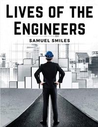 Cover image for Lives of the Engineers