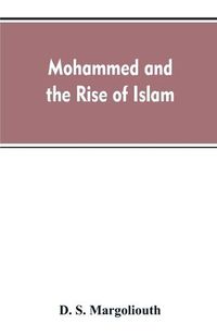 Cover image for Mohammed and the rise of Islam