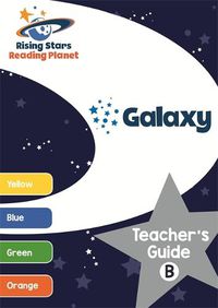 Cover image for Reading Planet Galaxy Teacher's Guide B (Yellow - Orange)