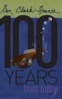 Cover image for One Hundred Years From Today