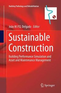 Cover image for Sustainable Construction: Building Performance Simulation and Asset and Maintenance Management