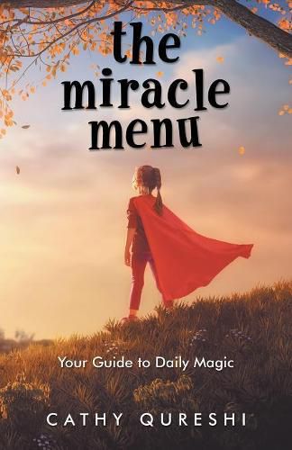 Cover image for The Miracle Menu: Your Guide to Daily Magic