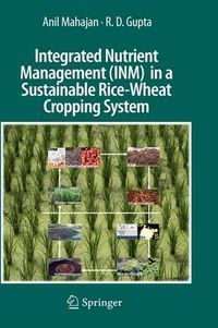 Cover image for Integrated Nutrient Management (INM) in a Sustainable Rice-Wheat Cropping System