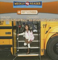 Cover image for Staying Safe on the School Bus / La Seguridad En El Autobus Escolar