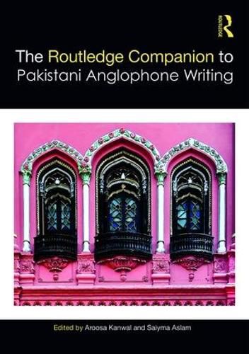 Cover image for Routledge Companion to Pakistani Anglophone Writing