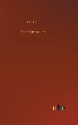 Cover image for The Mushroom