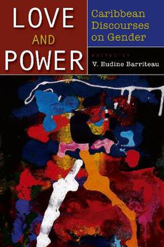 Cover image for Love and Power: Caribbean Discourses on Gender