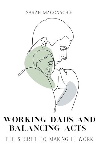 Cover image for Working Dads and Balancing Acts