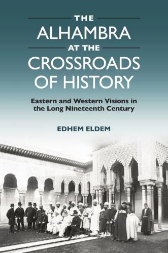 Cover image for The Alhambra at the Crossroads of History