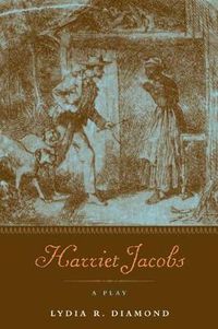 Cover image for Harriet Jacobs: A Play