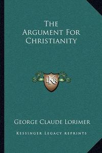 Cover image for The Argument for Christianity