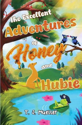 Cover image for The Excellent Adventures of Honey and Hubie