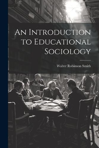 Cover image for An Introduction to Educational Sociology