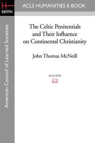 The Celtic Penitentials and Their Influence on Continental Christianity