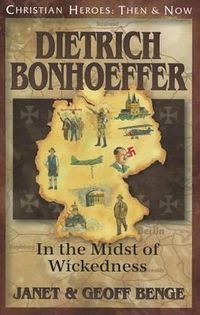 Cover image for Dietrich Bonhoeffer: In the Midst of Wickedness