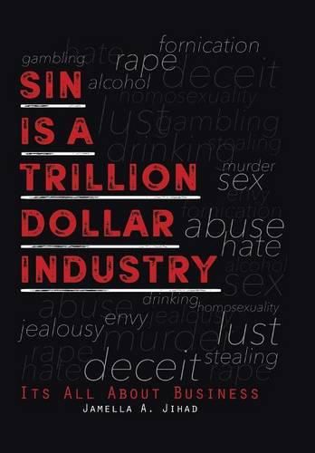 Cover image for Sin Is A Trillion Dollar Industry: Its All About Business