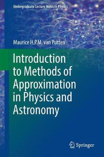 Cover image for Introduction to Methods of Approximation in Physics and Astronomy