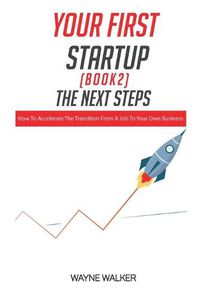 Cover image for Your First Startup (Book 2): The Next Steps