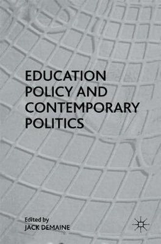 Cover image for Education Policy and Contemporary Politics