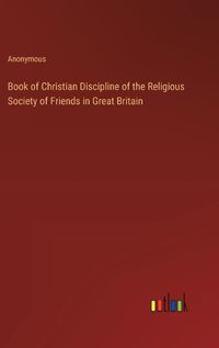 Cover image for Book of Christian Discipline of the Religious Society of Friends in Great Britain