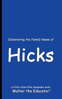 Cover image for Celebrating the Family Name of Hicks