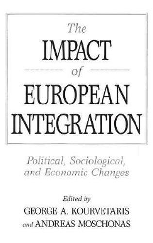 The Impact of European Integration: Political, Sociological, and Economic Changes