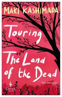 Cover image for Touring the Land of the Dead (and Ninety-Nine Kisses)