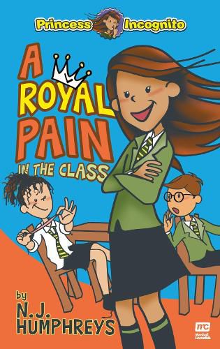 Cover image for Princess Incognito: A Royal Pain in the Class