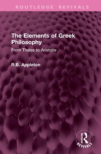 Cover image for The Elements of Greek Philosophy