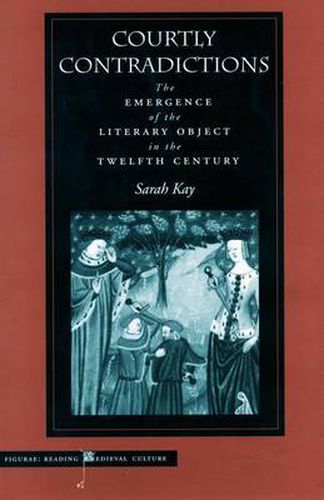 Cover image for Courtly Contradictions: The Emergence of the Literary Object in the Twelfth Century