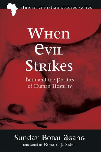 When Evil Strikes: Faith and the Politics of Human Hostility