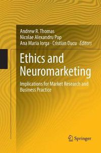 Cover image for Ethics and Neuromarketing: Implications for Market Research and Business Practice