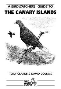 Cover image for A Birdwatchers' Guide to the Canary Islands