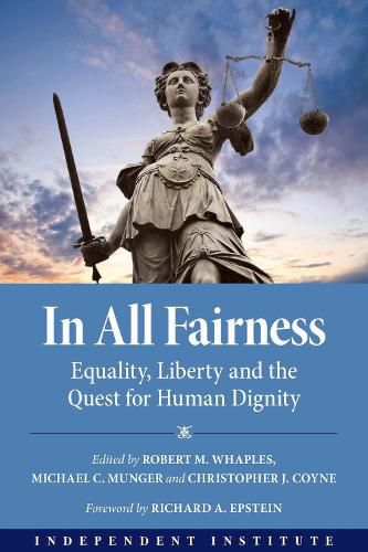 Cover image for In All Fairness: Equality, Liberty, and the Quest for Human Dignity