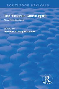 Cover image for The Victorian Comic Spirit: New Perspectives